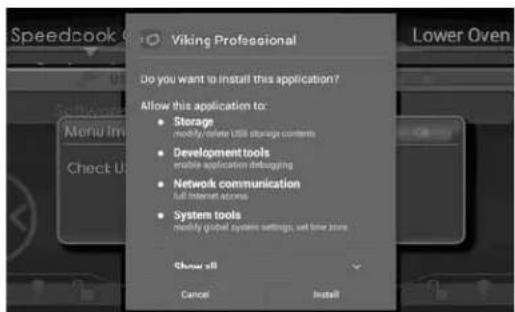 Viking Professional Do you want to install this application? Allow this application to: • Storage modify website USB storage contents • Development tools enable application debugging • Network communication full internet access • System tools modify global system settings, set time zone Show all Cancel Install