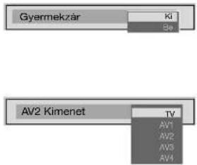 Gyarmekzár Ki Be AV2 Kimenet TV AV1 AV2 AV3 AV4