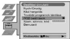 Beslítítási dimutató Nyelw/Orszög Kézi hangolás További programok tárolása RGB beslítítássok Szem, azonosa, kód Dermutató Kiválasztás: Básás: