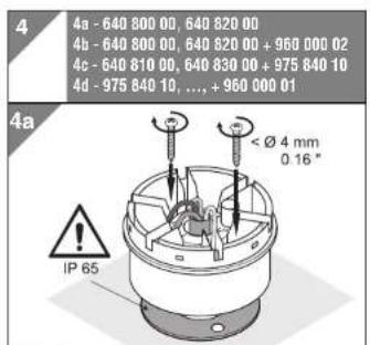 4 4a - 640 800 00, 640 820 00 4b - 640 800 00, 640 820 00 + 960 000 02 4c - 640 810 00, 640 830 00 + 975 840 10 4d - 975 840 10, ..., + 960 000 01 4a IP 65 < Ø 4 mm 0.16 °