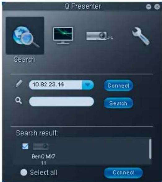 Q Presenter Search 10.82.23.14 Connect Search Search result: BenQ MK7 11 Select all Connect
