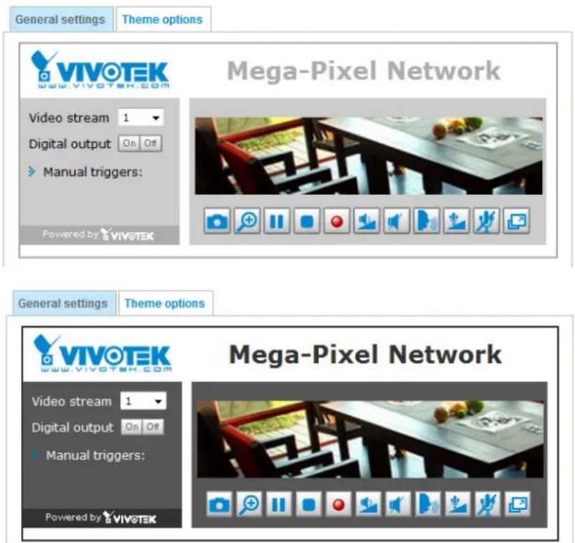 General settings Theme options VIVOTEK www.vivotek.com Video stream 1 Digital output On Off Manual triggers: Powered by VIVOTEK Mega-Pixel Network General settings Theme options VIVOTEK www.vivotek.com Video stream 1 Digital output On Off Manual triggers: Powered by VIVOTEK Mega-Pixel Network