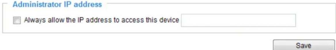 Administrator IP address □ Always allow the IP address to access this device Save