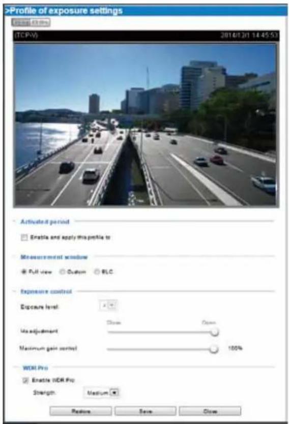 >Profile of exposure settings TCEP-VI 2014/12/01 14:45:53 Activated period Enabling and apply this profile to Measurement window Full view Custom BLC Exposure control Exposure level Down Down Use adjustment Maximum gain control 100% WDR Pro Enabling WDR Pro Strength Medium Restore Save Close