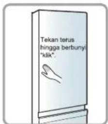 Tekan terus hingga berbunyi "klik"
