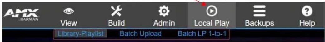 AMX HARMAN View Build Admin Local Play Backups Help Library-Playlist Batch Upload Batch LP 1-to-1