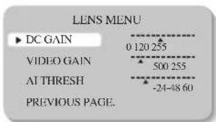LENS MENU ► DC GAIN 0 120 255 VIDEO GAIN 500 255 AI THRESH -24-48 60 PREVIOUS PAGE.