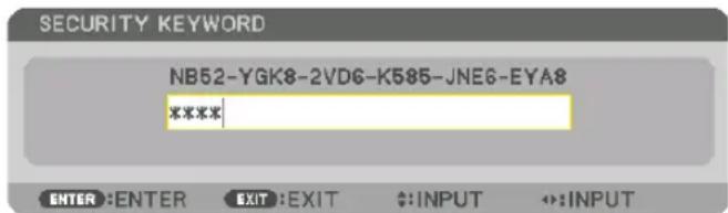 SECURITY KEYWORD NB52-YGK8-2VD6-K585-JNE6-EYA8 ****: ENTER :ENTER EXIT :EXIT $::INPUT ->:INPUT