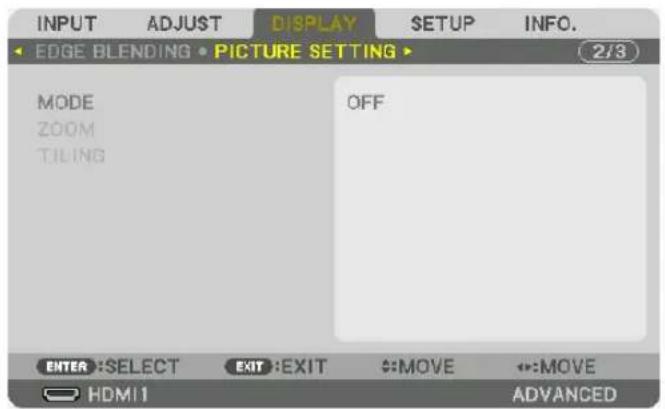 INPUT ADJUST DISPLAY SETUP INFO. EDGE BLENDING • PICTURE SETTING MODE ZOOM TILING OFF ENTER: SELECT EXIT: EXIT :MOVE ↔:MOVE HDMI1 ADVANCED