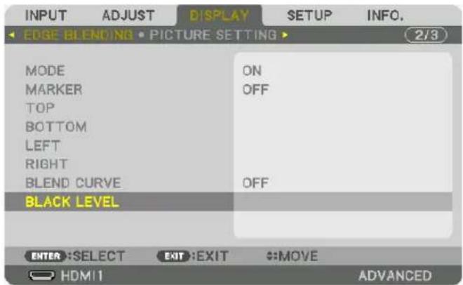 INPUT ADJUST DISPLAY SETUP NINFO. EDGE BLENDING • PICTURE SETTING ▶ MODE ON MARKER OFF TOP BOTTOM LEFT RIGHT BLEND CURVE OFF BLACK LEVEL ENTER: SELECT EXIT: EXIT #MOVE HDMI1 ADVANCED