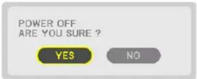 POWER OFF ARE YOU SURE ? YES NO