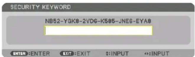 SECURITY KEYWORD NB52-YGK8-2VD6-K585-JNE6-EYA8 ENTER :ENTER EXIT :EXIT $::INPUT ↔:INPUT
