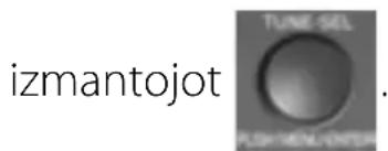 izmantojot TUNE SEL PUSH MEN ENTER