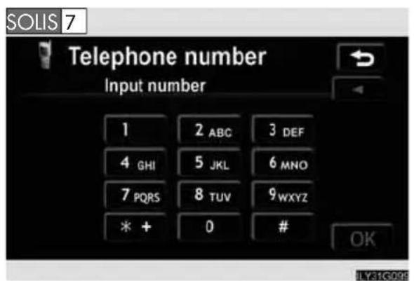 SOLIS 7 Telephone number Input number 1 2 ABC 3 DEF 4 GHI 5 JKL 6 MNO 7 PQRS 8 TUV 9WXYZ * + 0 # OK