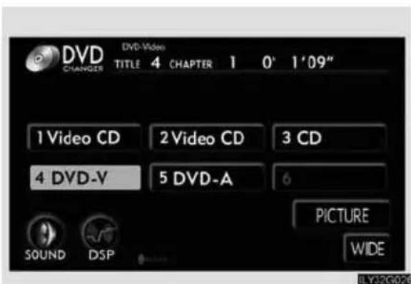 DVD CHANGER DVD-Video TITLE 4 CHAPTER 1 0' 1'09" 1 Video CD 2 Video CD 3 CD 4 DVD-V 5 DVD-A 6 PICTURE SOUND DSP WIDE