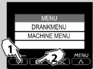 MENU DRANKMENU MACHINE MENU 1 2 MENU