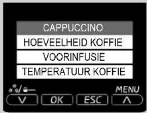 CAPPUCCINO HOEVEELHEID KOFFIE VOORINFUSIE TEMPERATUUR KOFFIE V OK ESC MENU