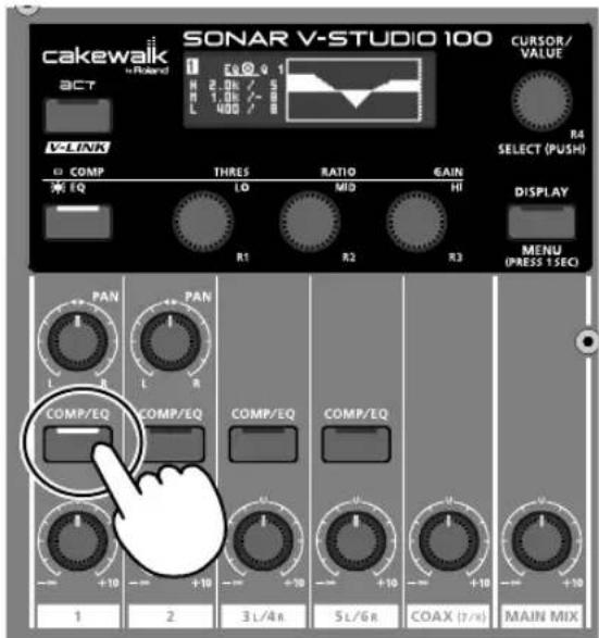 SONAR V-STUDIO 100 Cakewalk ACT V-LINK COMP THRES RATIO GAIN Select (PUSH) COM/EQ COMP/EQ COMP/EQ COMP/EQ 1 2 3 L/4 R 5 L/6 R COAX (7 R) MAIN MIX CURSOR/ VALUE R4 SELECT DISPLAY MENU (PRESS 1 SEC)