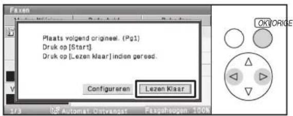 Plaats volgend origineel. (Pg1) Druk op [Start] Druk op [Lezen Klaar] indien gereed. Configureren Lezen Klaar OKORIGE 1/3 & Automat. Ontvangst Faxgeheugen 100%