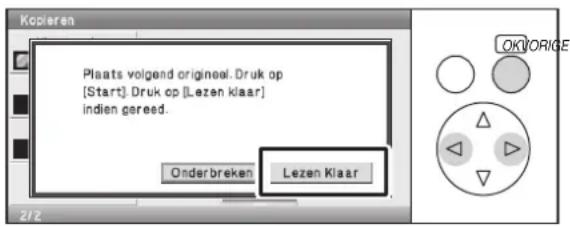 Plaats volgend origineel. Druk op [Start]. Druk op [Lezen klaar] indien gereed. Onderbreken Lezen Klaar