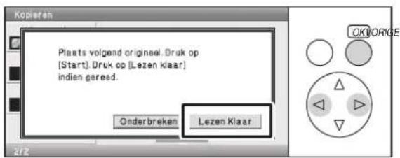 Plaats volgend origineel. Druk op [Start]. Druk op [Lezen klaar] indien gereed. Onderbreken Lezen Klaar