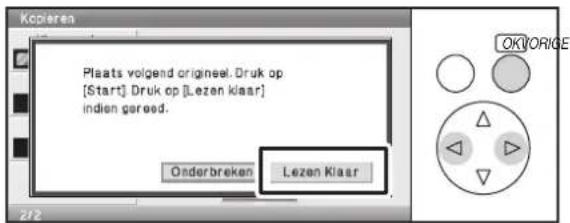 Plaats volgend origineel. Druk op [Start]. Druk op [Lezen klaar] indien gereed. Onderbreken Lezen Klaar