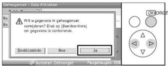 Geheugenvak - Data Aldrukken Will u gegevens in geheugenvak verwijderen? Druk op [Beeldcontrole] om gegevens to controlleren. Beeldcontrole Nee Ja