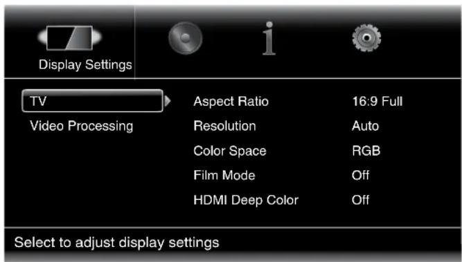 Display Settings TV Video Processing Aspect Ratio 16:9 Full Resolution Auto Color Space RGB Film Mode Off HDMI Deep Color Off Select to adjust display settings