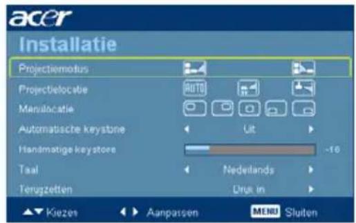 acer Installatie Projectiemodus Projectelocatie Manvalocatie Automatische keystone Hanismatige keystone -16 Taal Nedelands Terugzetten Drak in Kiezen Aanpassen MENU Sluiten