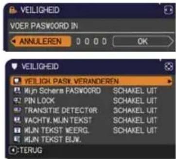 VEILIGHEID VOER PASSWORD IN ANNULEREN 0 0 0 OK VEILIGHEID VEILIGN PASS.VERANDEREN Mijn Scherm PASSWORD SCHAKEL UIT PIN LOCK SCHAKEL UIT TRANSITIE DETECTOR SCHAKEL UIT VACHTV.MIJN TEKST SCHAKEL UIT MIJN TEKST WEERG.SCHAKEL UIT MIJN TEKST BIJW. TERUG
