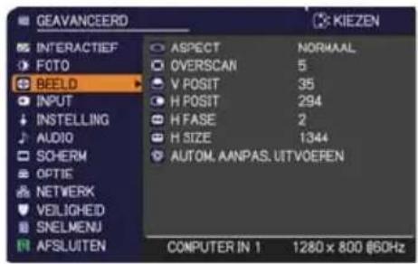 GEAVANCEERD KIEZEN INTERACTIEF FOTO BEELD INPUT INSTELLING AUDIO SCHERM OPTIE NETWORK VEILIGEED SNELMENU AFSLUITEN ASPECT NORMAAL OVERSCAN 5 V POSIT 35 H POSIT 294 H FASE 2 H SIZE 1344 AUTOM. AANPAS. UITVOEREN COMPUTER IN 1 1280 x 800 @60Hz