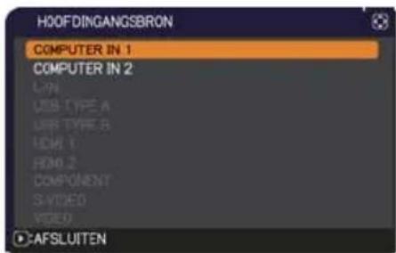 HOOFDINGANGSBRON COMPUTER IN 1 COMPUTER IN 2 L/P USB TYPE A USB TYPE B HDMI 1 HDMI 2 COMPONENT S VIDEO VIDEO AFSLUITEN