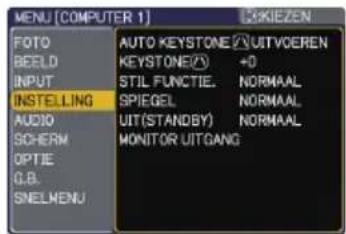 MENU [COMPUTER 1] FOTO BEELD INPUT INSTELLING AUDIO SCHERM OPTIE G.B. SNELMENU AUTO KEYSTONE ⒷUITVGEREN KEYSTONE(✗) +0 STIL FUNCTIE. NORMAAL SPIEGEL NORMAAL UIT(STANDBY) NORMAAL MONITOR UITGANG