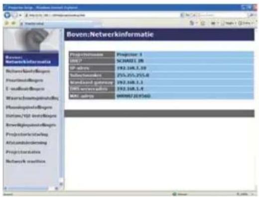 Boven:Netwerkinfermatie ProjectStatus Projector 1 USB? SCHASEL 28 UP address 192.168.3.10 Subscribers 275.255.255.0 Standard gateway 192.168.3.1 DNS subscribers 192.168.3.4 MAC address 000067/207560