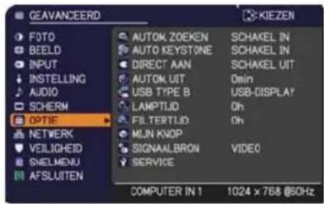 GEAVANCEERD FOTO BEELD INPUT INSTALLING AUDIO SCHERM OPTIE NETWORK VEILIGHEID SHELMENU AFSLUITEN AUTOM ZOEKEN AUTO KEYSTONE DIRECT AAN AUTOM UIT USB TYPE B LAMPTIJD FILTERTIJD MLIN KVOP SIGNAALBRON SERVICE SCHAKEL IN SCHAKEL IN SCHAKEL UIT 0min USB-DISPLAY 0h 0h VIDEO 1024 x 768 @50Hz