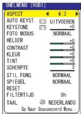 SNELMENU [RGB1] ASPECT 4:3 AUTO KEYST. UITVOEREN KEYSTONE +0 FOTO MODUS NORMAAL HELDER +0 CONTRAST +0 KLEUR +0 TINT +0 SCHERPTE 3 STIL FUNC. NORMAAL SPIEGEL NORMAAL RESET FILTERTIJD 0h TAAL NEDERLANDS Ga Naar Geavanceerd Menu...