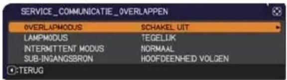 SERVICE_COMMUNICATIE_OVERLAPPEN OVERLAPMODUS SCHAKEL UIT LAMPMODUS TEGELIK INTERMITTENT MODUS NORMAAL SUB-INGANGSBRON HOOFDEENHEID VOLGEN :TERUG
