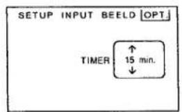 SETUP INPUT BEELD OPT TIMER ↑ 15 min. ↓