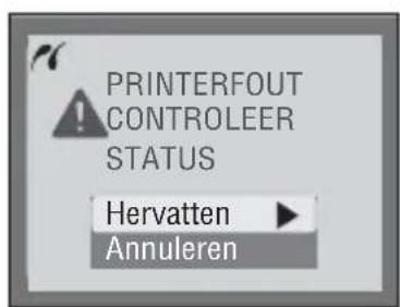 PRINTERFOUT CONTROLEER STATUS Hervatten Annuleren