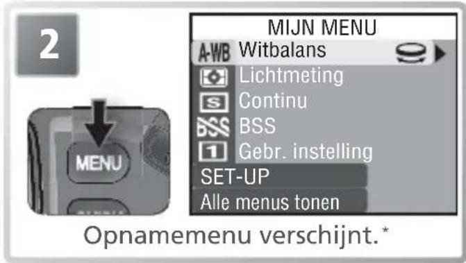 2 MIJN MENU A-WB Witbalans Lichtmeting Continu BSS Gebr. instelling SET-UP Alle menus tonen Opnamemenu verschijnt.*