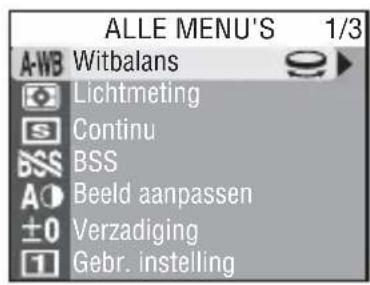 ALLE MENU'S 1/3 A-WB Witbalans Lichtmeting Continu BSS A0 Beeld aanpassen ±0 Verzadiging Gebr. instelling