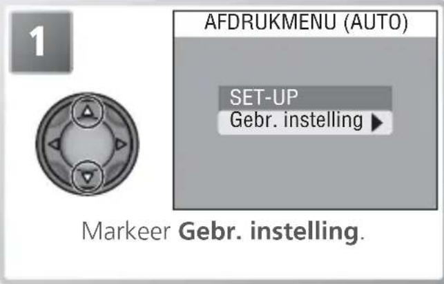 AFDRUKMENU (AUTO) SET-UP Gebr. instelling ▶ 1 Markeer Gebr. instelling.