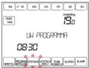 MA ✓ DI WO DO VR ZA ZO VRSEE DAG Instelling 19.0 UW PROGRAMMA 08:30 HERSTEN PROGRAM INSTELL OPSTAAN VERTRECH KENTI THUS KOMEN SLAPEN KLAAR