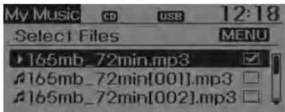 My Music CD USB 12:18 Select Files MENU ►165mb_72min.mp3 ✓ ►165mb_72min[001].mp3 □ ►165mb_72min[002].mp3 □