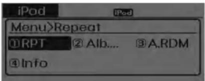 iPod iPod Menu>Repeat ①RPT ② Alb... ③A.RDM ④Info