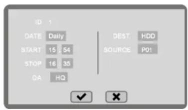 ID 1 DATE Daily START 15 54 STOP 16 35 QA HQ DEST. HDD SOURCE P01 ✓ ✗