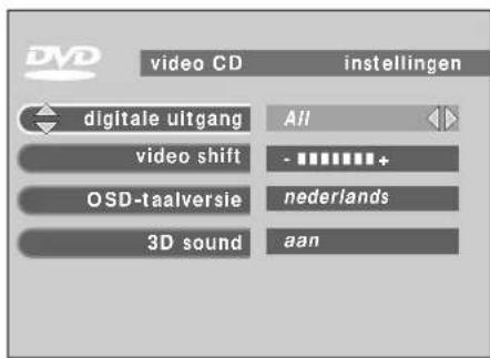 DVD video CD instellingen digitale uitgang All video shift - - + - OSD-taalversie nederlands 3D sound aan