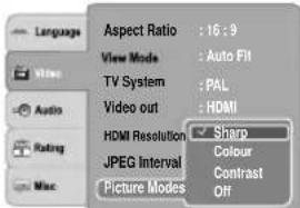 Language Aspect Ratio : 16 : 9 View Mode : Auto Fit TV System : PAL Video out : HDMI HDMI Resolution ▼ Sharp JPEG Interval Colour Picture Modes Contrast Off Audio Rating Mac