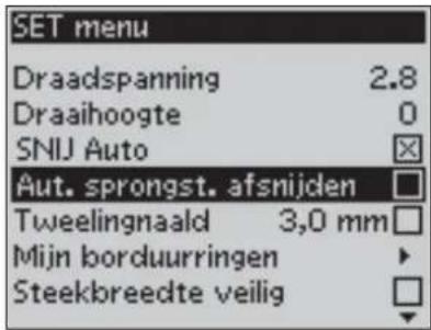 SET menu Draadspanning 2.8 Draaihoogte 0 SNIJ Auto Aut. sprongst. afsnijden Tweelingnaald 3,0 mm Mijn borduurringen Steekbreedte veilig
