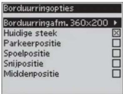 Borduurringopties Borduurringafm. 360x200 ▶ Huidige steek Parkeerpositie Spoelpositie Snijpositie Middenpositie